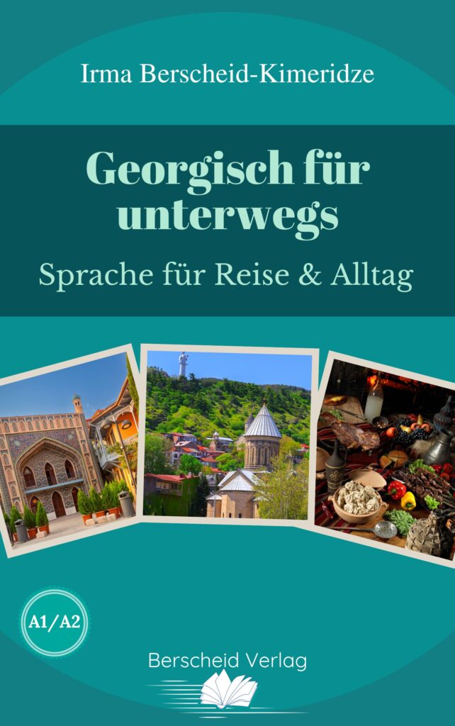 Georgisch für unterwegs: Sprache für Reise & Alltag